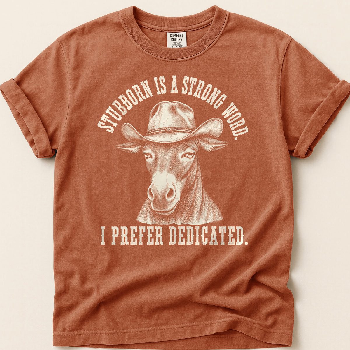 Stubborn Dedicated T-shirt on Yam