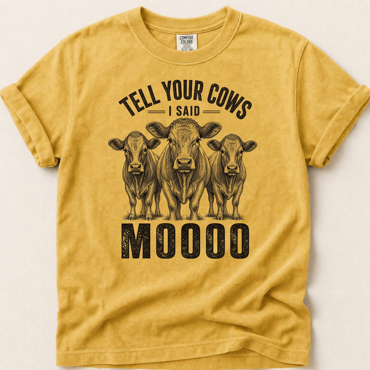 Tell Your Cows T-shirt on Mustard