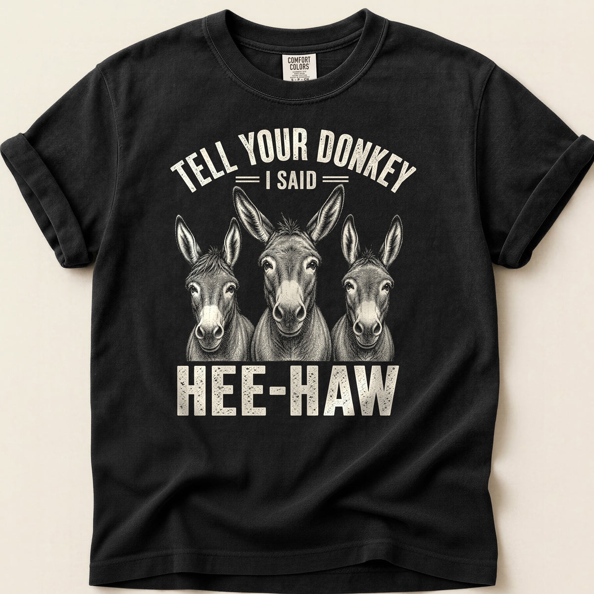 Tell Your Donkey T-shirt on Black