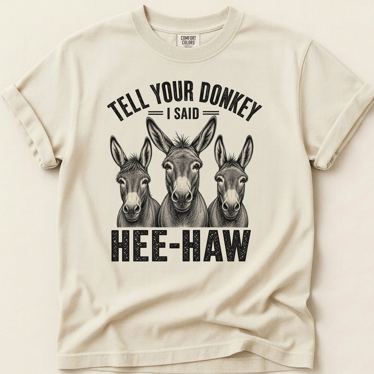 Tell Your Donkey T-shirt on Ivory