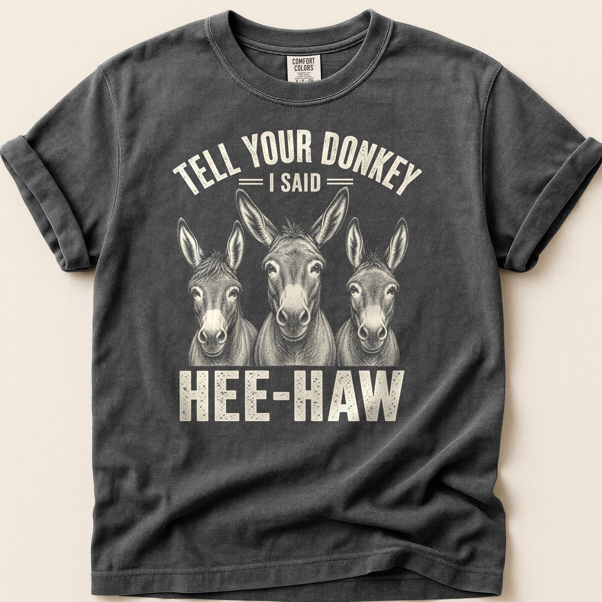 Tell Your Donkey T-shirt on Pepper