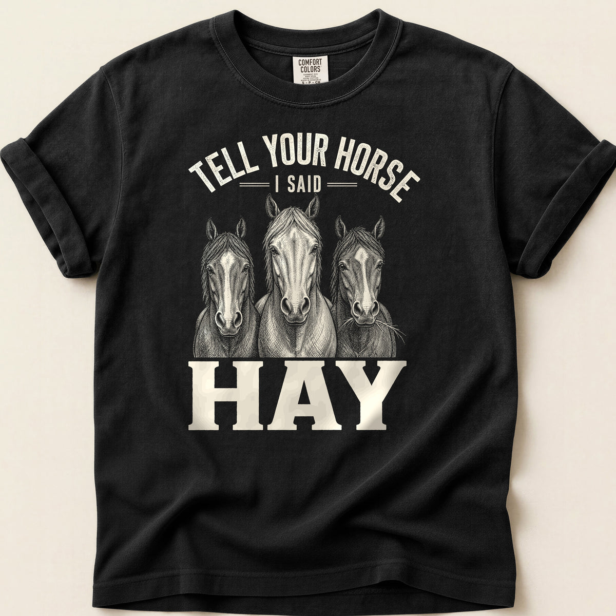 Tell Your Horse T-shirt on Black