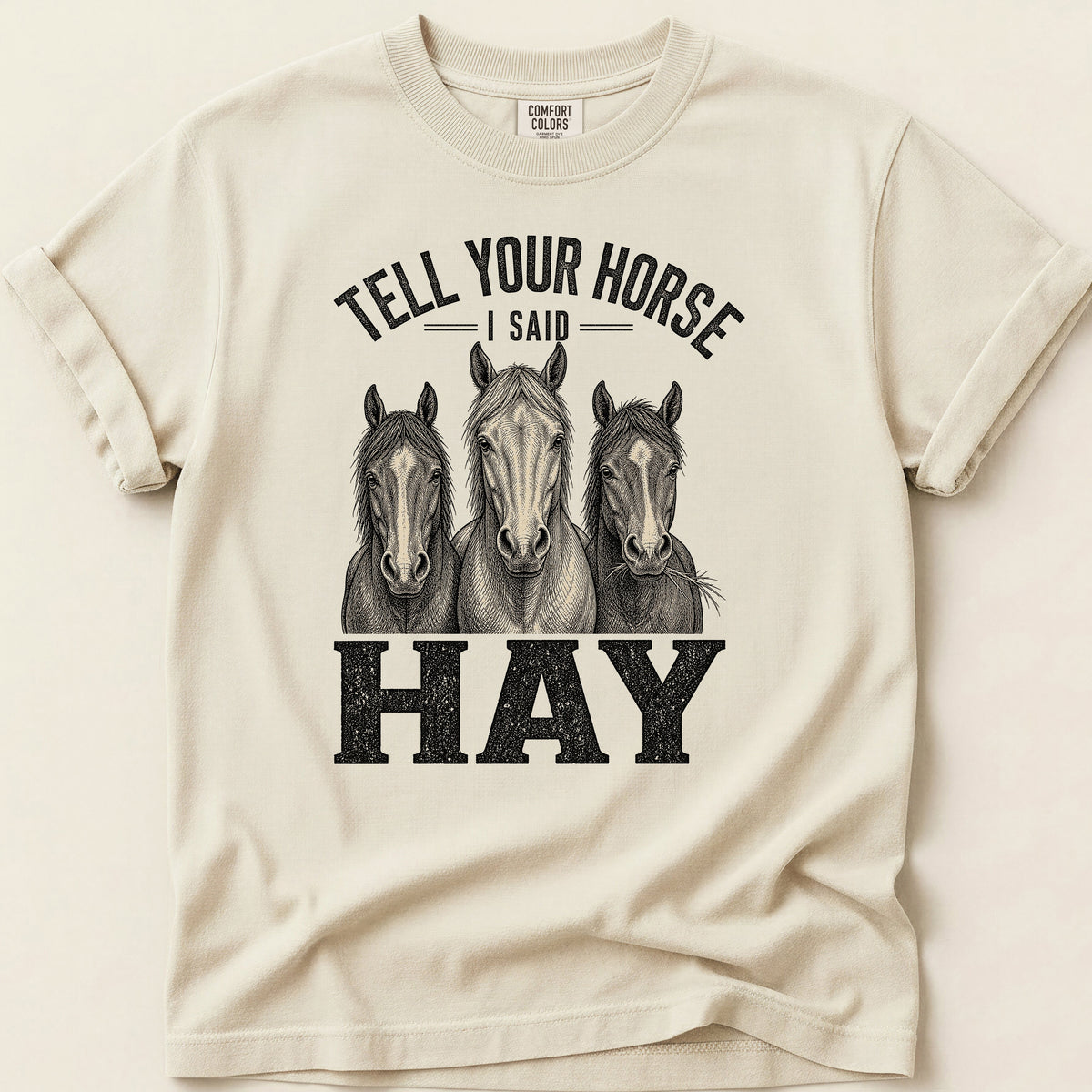 Tell Your Horse T-shirt on Ivory