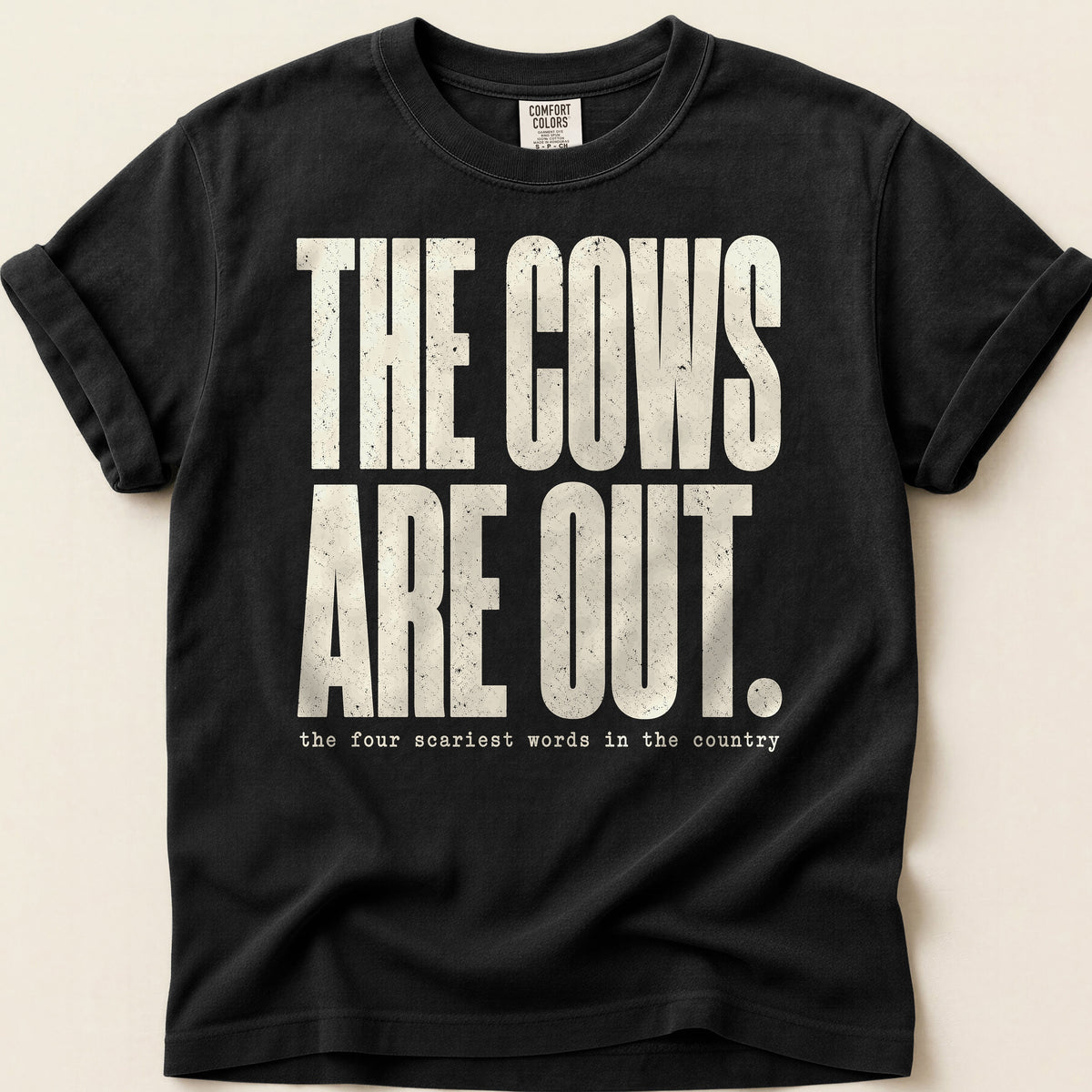 The Cows Are Out T-shirt on Black