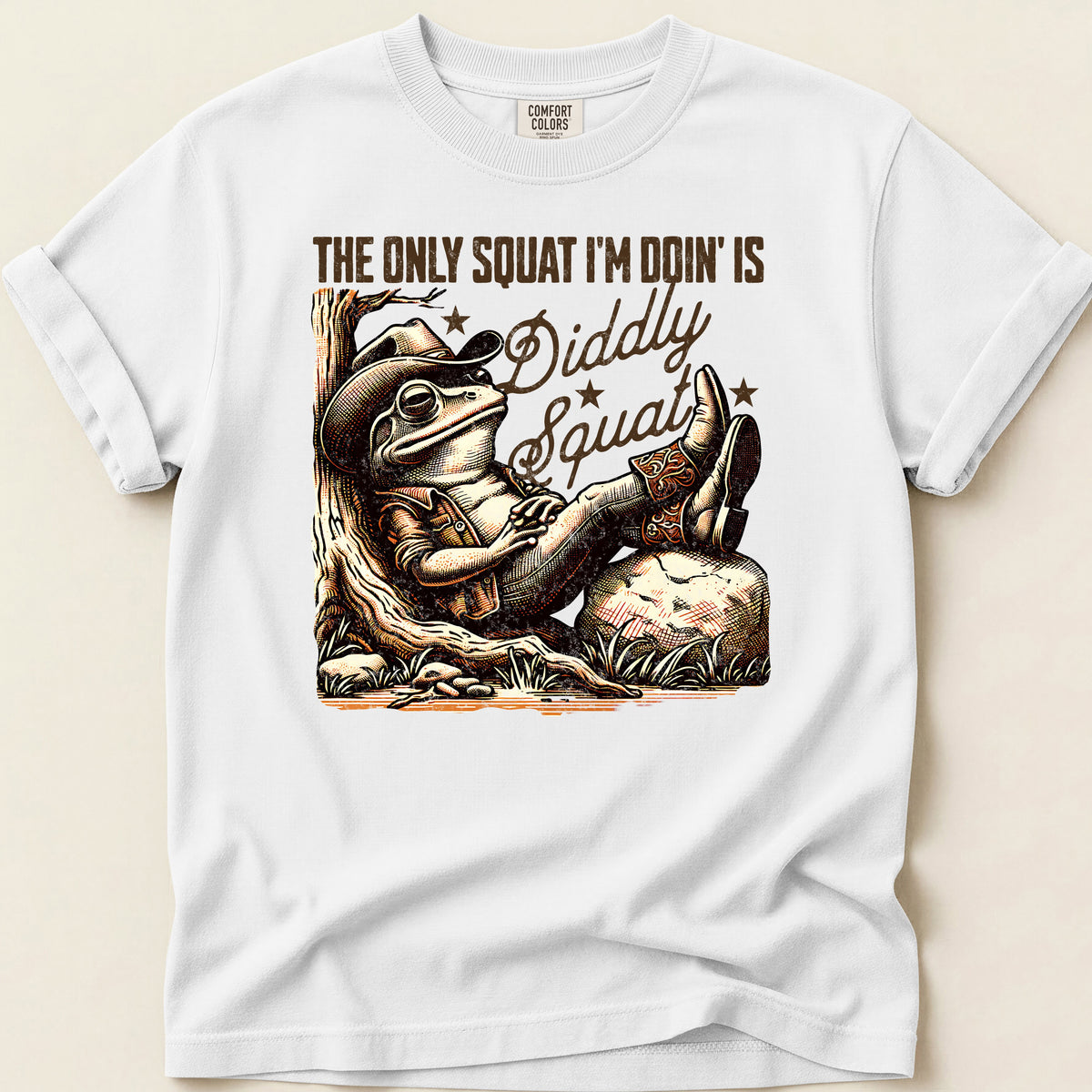 The Only Squat I'm Doin' Is Diddly Squat T-shirt on White