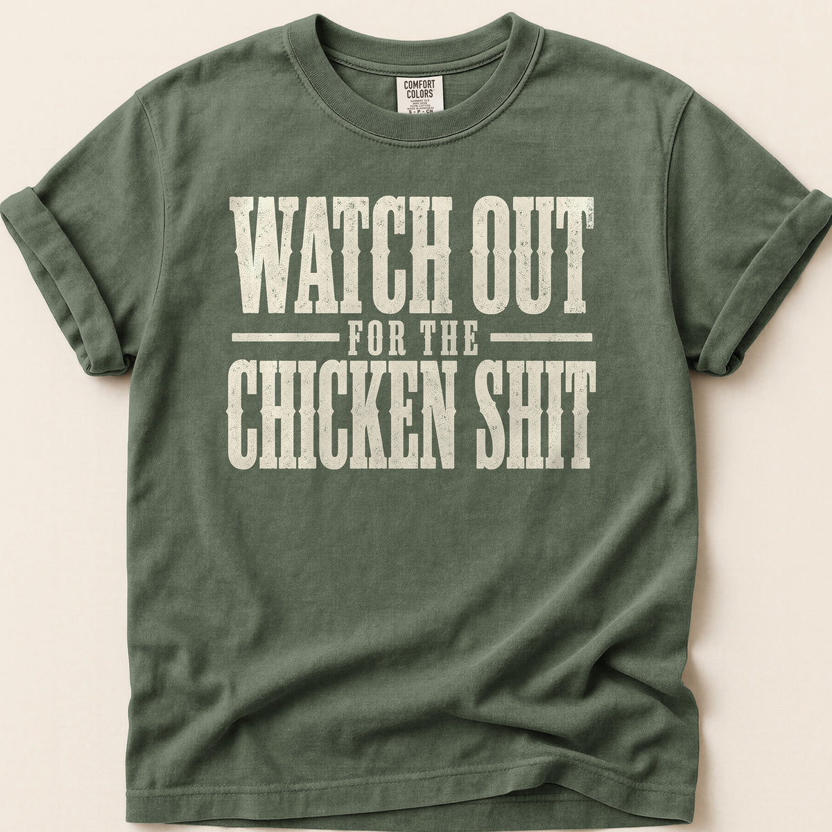 Watch Out Chicken Shit T-shirt on Moss