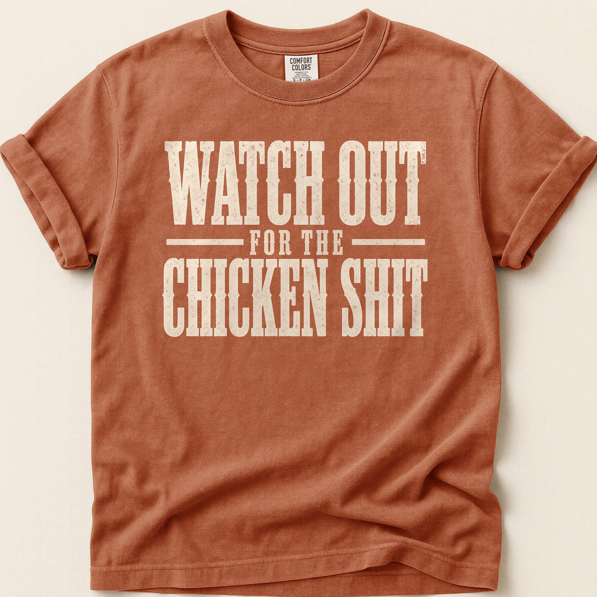 Watch Out Chicken Shit T-shirt on Yam