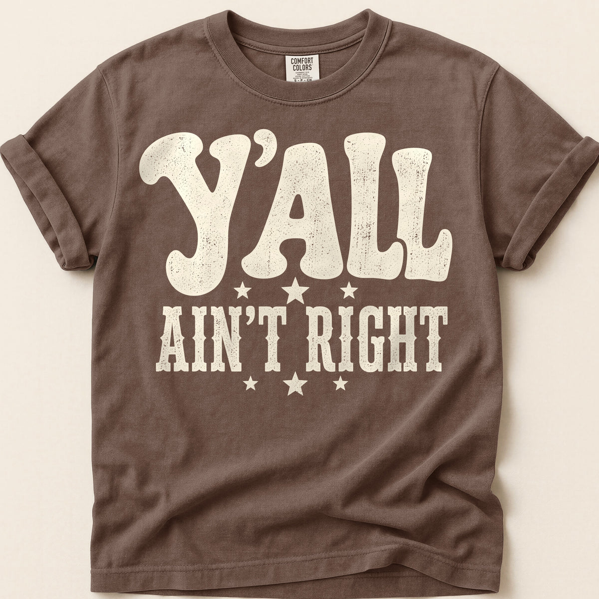 Yall Aint Right T-shirt on Espresso