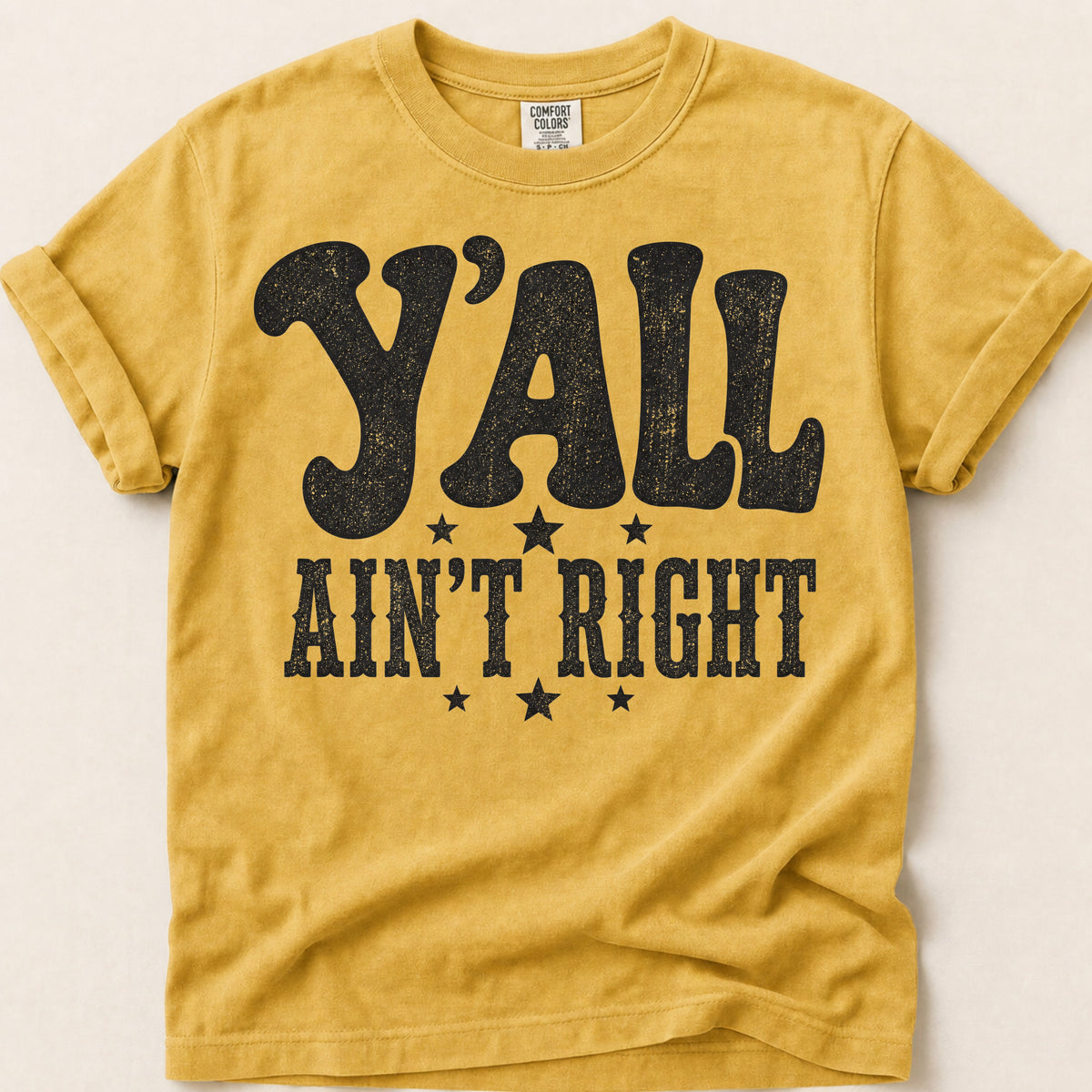 Yall Aint Right T-shirt on Mustard