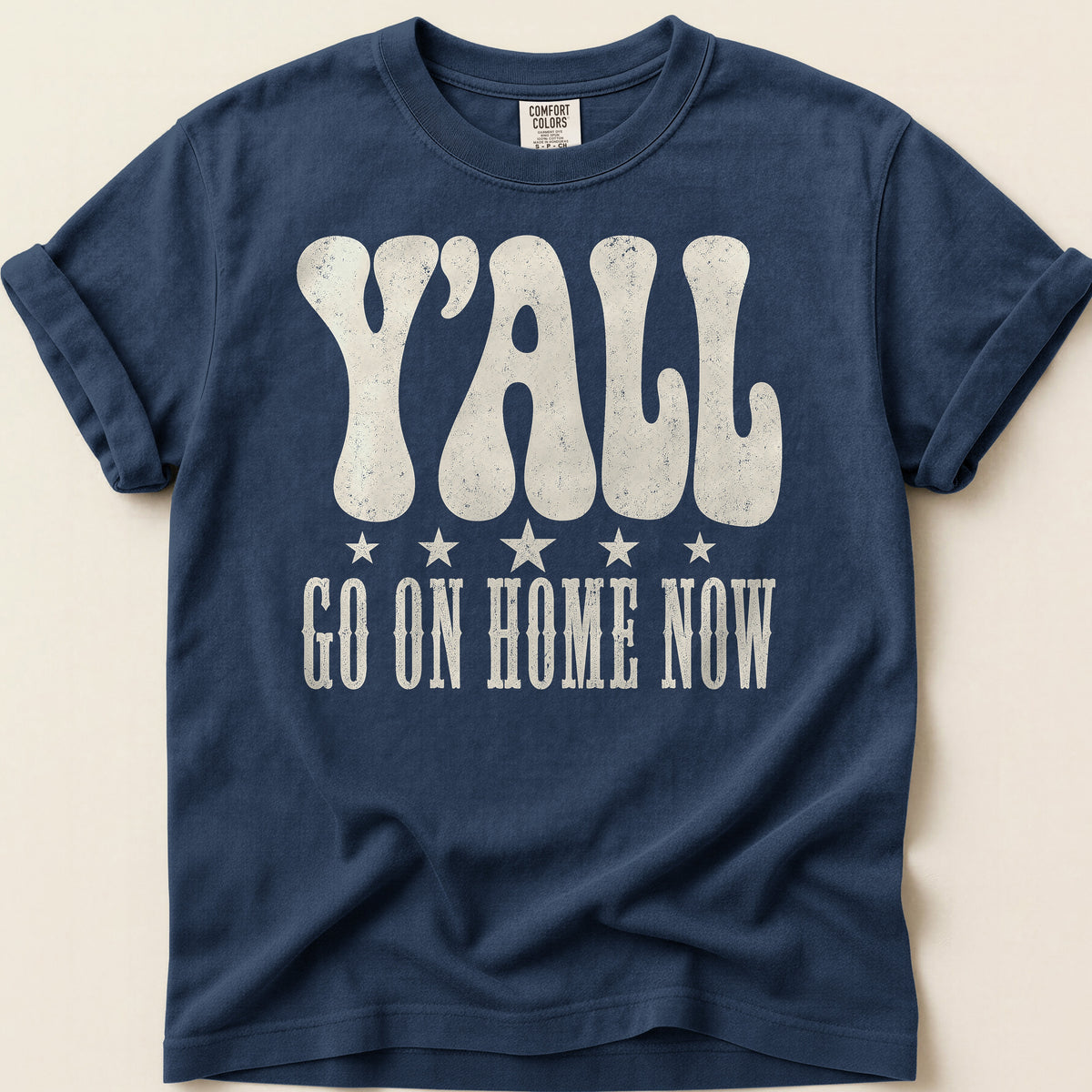 Yall Go On Home Now T-shirt on Navy