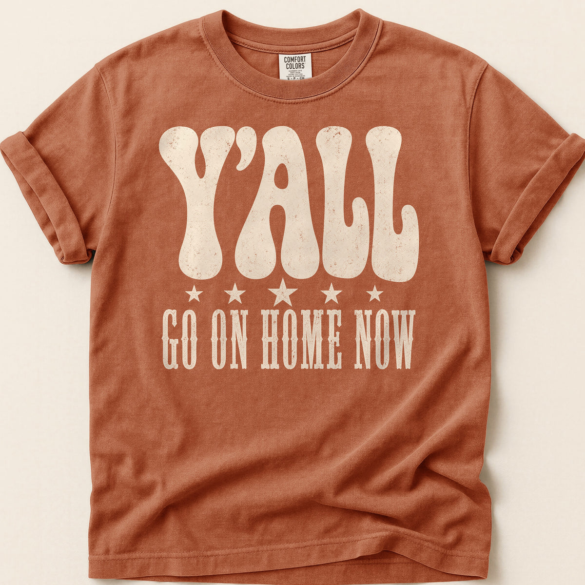 Yall Go On Home Now T-shirt on Yam