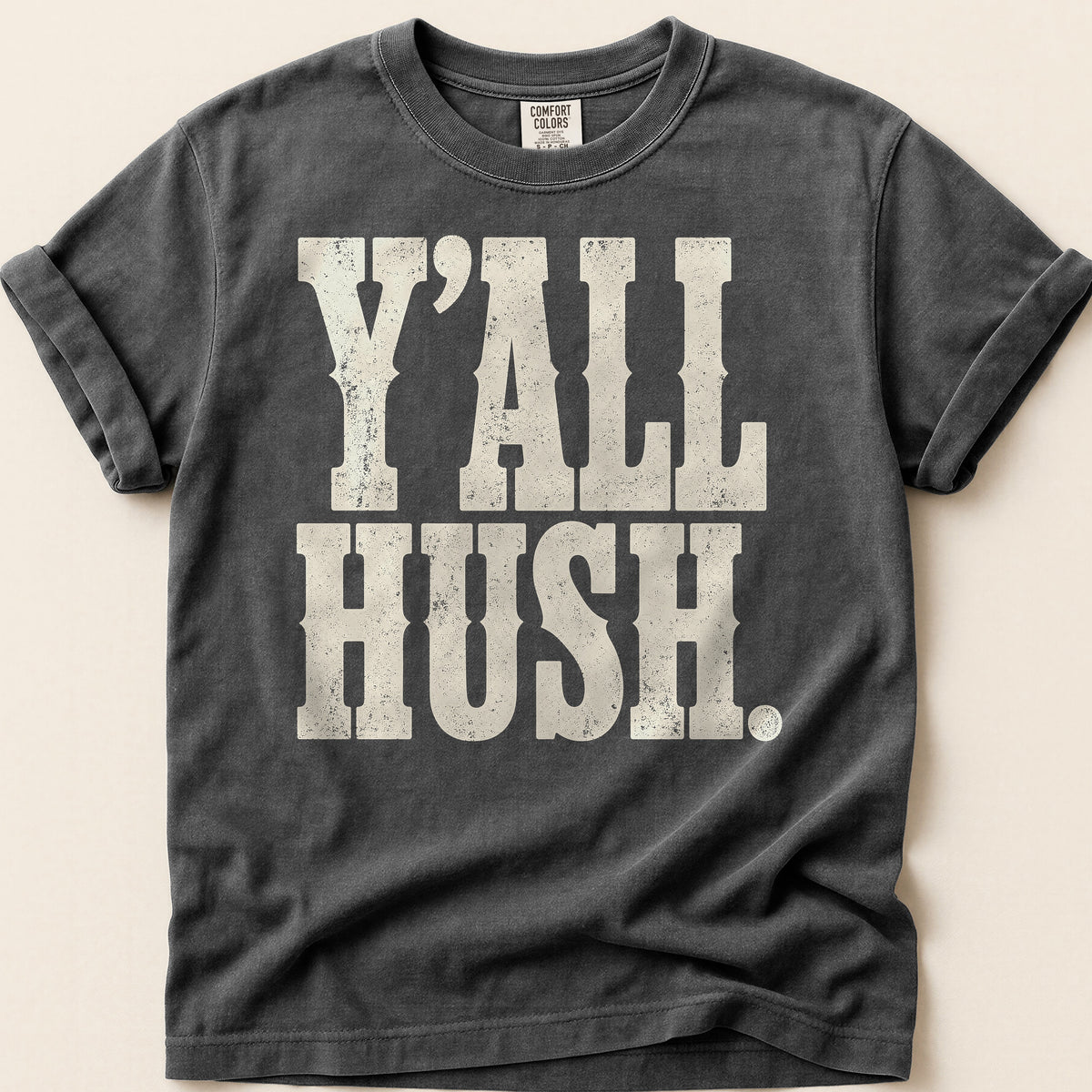 Yall Hush T-shirt on Pepper
