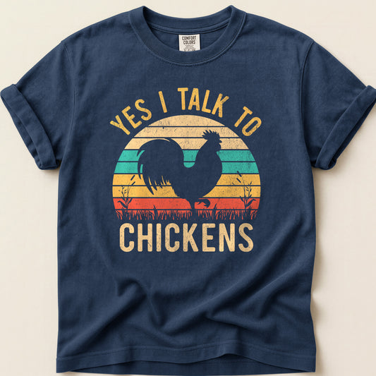 Yes I Talk To Chickens T-shirt on Navy
